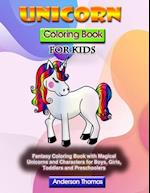 Unicorn Coloring Book for Kids: Fantasy Coloring Book with Magical Unicorns and Characters for Boys, Girls, Toddlers and Preschoolers 