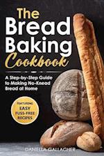 The Bread Baking Cookbook