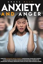 Anxiety and Anger