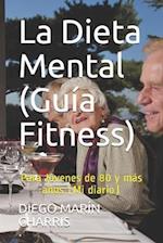 La Dieta Mental (Guía Fitness)