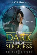 The Dark Side Of Success