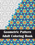 Geometric Pattern Adult Coloring Book: Fun Coloring Book for Stress Relief and Relaxation 