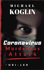 Coronavirus Murderous Attack