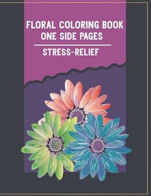 Floral Coloring Book One Side Pages Stress-Relief