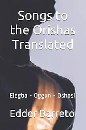 Songs to the Orishas Translated