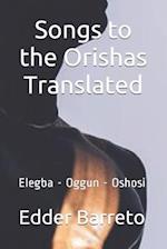 Songs to the Orishas Translated