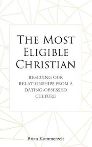 The Most Eligible Christian