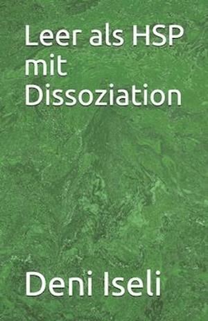 Leer als HSP mit Dissoziation