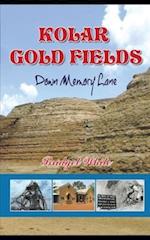 Kolar Gold Fields Down Memory Lane