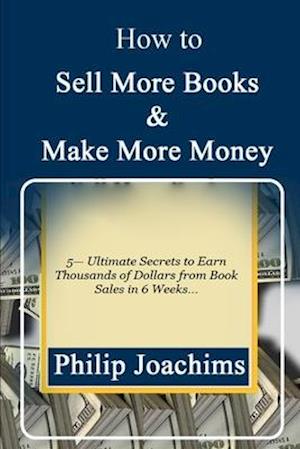 How to Sell More Books and Make More Money