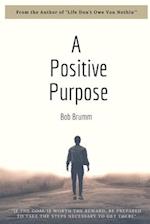 A Positive Purpose