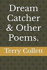 Dream Catcher & Other Poems.