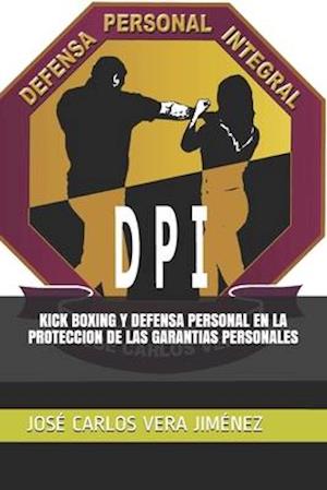 Kick Boxing Y Defensa Personal En La Proteccion de Las Garantias Personales