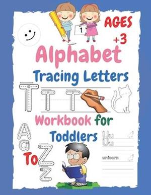 Alphabet Tracing Letters Workbook for Toddlers