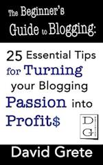 The Beginner's Guide to Blogging