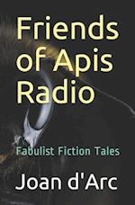 Friends of Apis Radio: Fabulist Fiction Tales 
