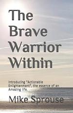 The Brave Warrior Within