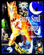 Fairy Soul of the Garden. Alenka's Tales.