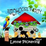 Birdhouse Party