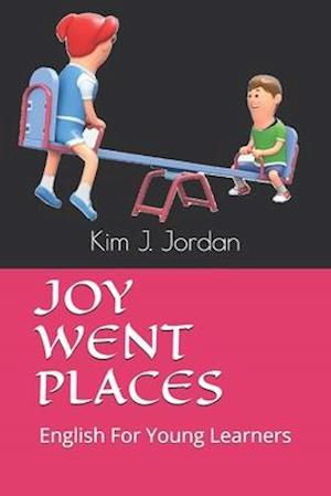 Joy Went Places