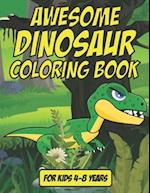 Awesome Dinosaur Coloring Book - For Kids 4-8 Years Old