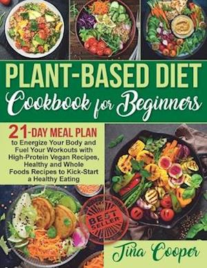 Plant-Based Diet Cookbook for Beginners