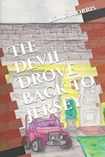 The Devil Drove Back to Jersey