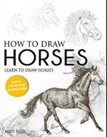 How to Draw Horses: Learn to Draw Horses with a Step by Step Instructions 