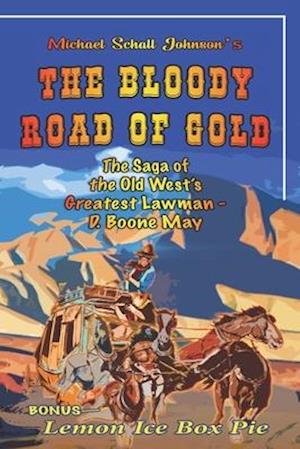 The Bloody Road of Gold