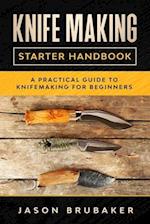 Knife Making Starter Handbook