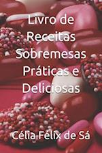 Livro de Receitas Sobremesas Práticas e Deliciosas