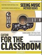Guitar for the Classroom: Student's Edition - Learn Basic Chords, Rhythms and Strumming 
