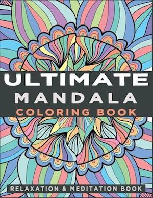 Ultimate Mandala Coloring Book