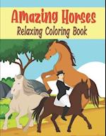 Amazing Horses Relaxing Coloring Book