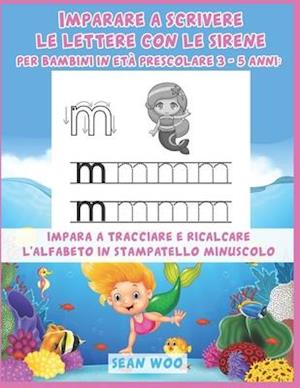 Imparare a scrivere le lettere con le sirene per bambini in età prescolare 3 - 5 anni