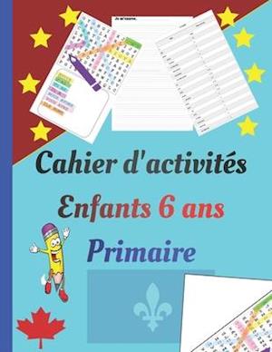 Cahier d'activités enfants 6 ans primaire