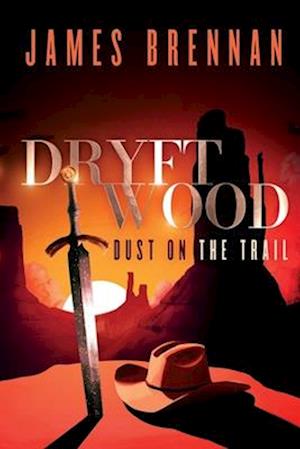Dryftwood: Dust on the Trail