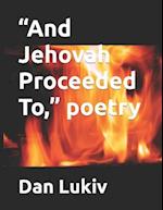 "And Jehovah Proceeded To," poetry