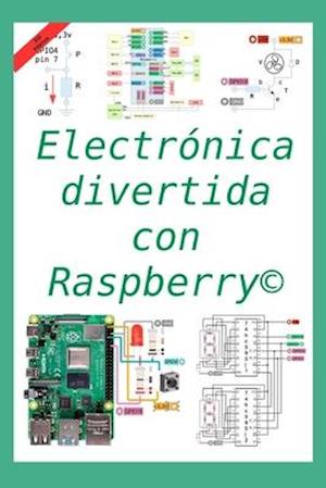 Electrónica divertida con Raspberry(c)