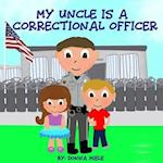 My Uncle is a Correctional Officer