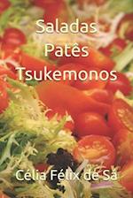 Saladas Patês Tsukemonos