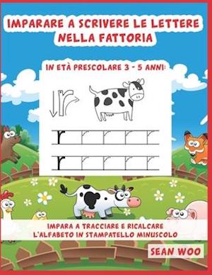 Imparare a scrivere le lettere nella fattoria in età prescolare 3 - 5 anni