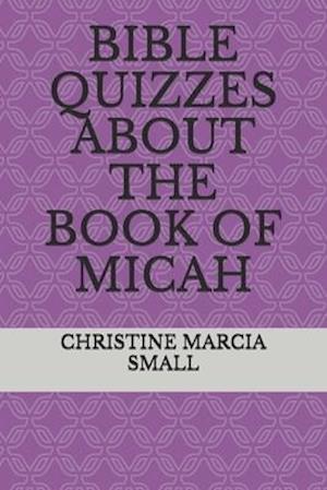 Bible Quizzes about the Book of Micah