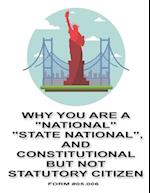 Why You Are a "National", "State National", and Constitutional But Not Statutory Citizen: Form #05.006, Volume 2 