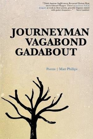 Journeyman Vagabond Gadabout