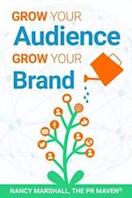 Grow Your Audience, Grow Your Brand