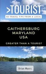 Greater Than a Tourist- Gaithersburg Maryland USA: 50 Travel Tips from a Local 