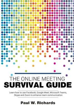 The Online Meeting Survival Guide