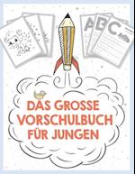 Das große Vorschulbuch für Jungen, ab 5 Jahre, Schwungübungen, Buchstaben und Zahlen schreiben lernen, Malen nach Zahlen und Wortsuchrätsel für Vorsch