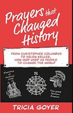Prayers that Changed History: From Christopher Columbus to Helen Keller, how God used 25 people to change the world 